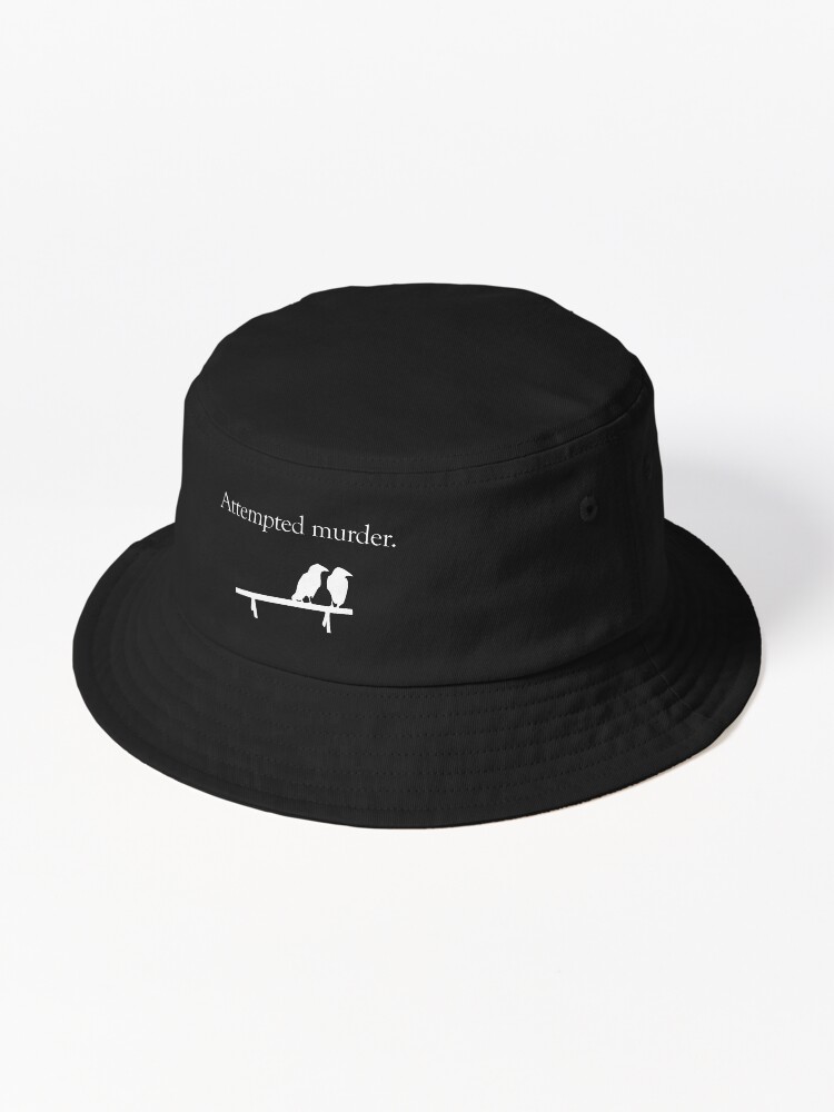 Attempted Murder (White design) Bucket Hat