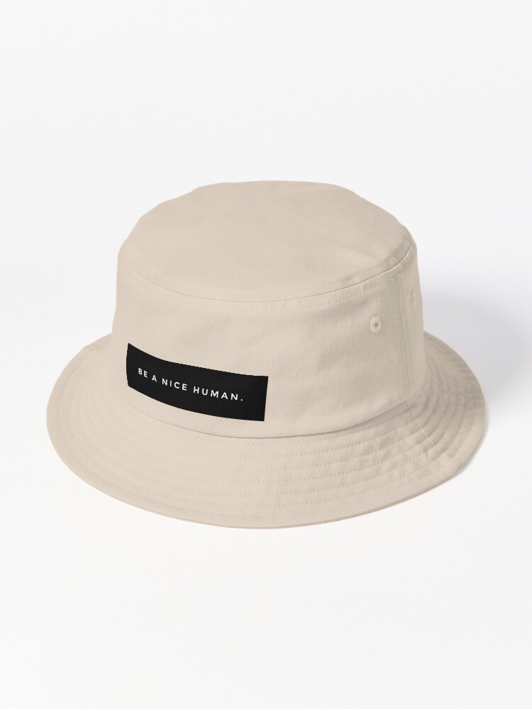 BE A NICE HUMAN. Bucket Hat