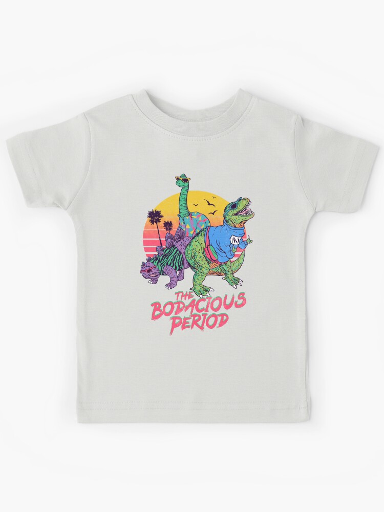The Bodacious Period Kids T-Shirt