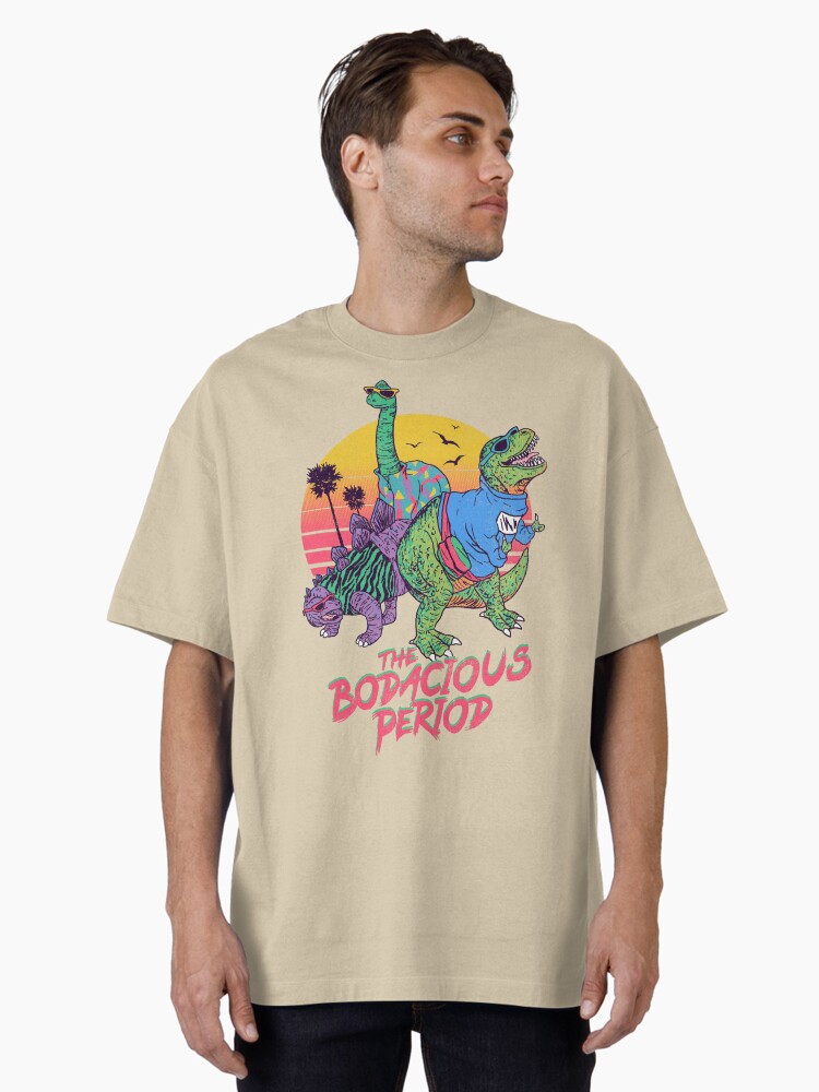 The Bodacious Period Oversized T-Shirt