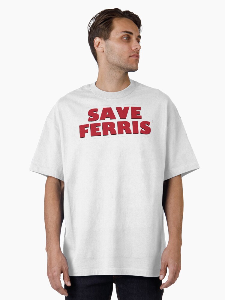 Save Ferris Oversized T-Shirt