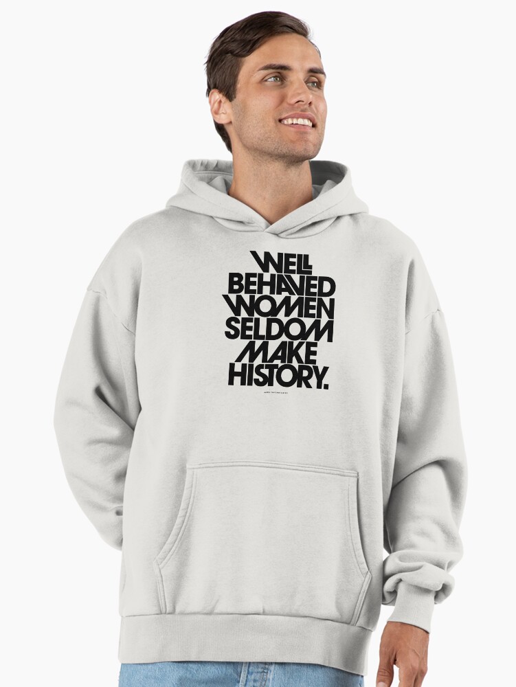 Well Behaved Women Seldom Make History (Pink & Red Version) Premium Oversized Hoodie